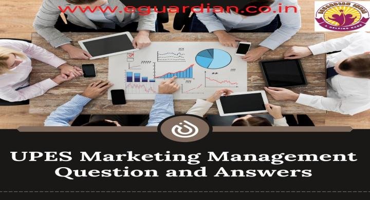 UPES Marketing Management Question and Answers