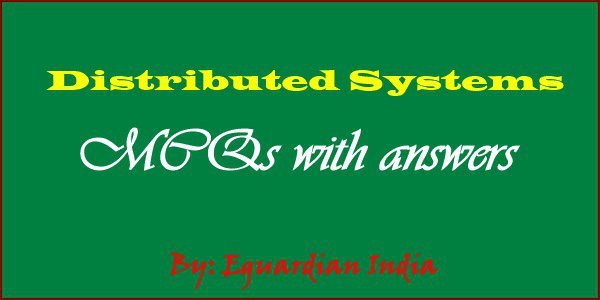 Top 70 Distributed Systems MCQs with answers pdf download