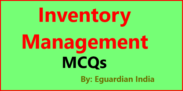 Inventory Management MCQ with Answers