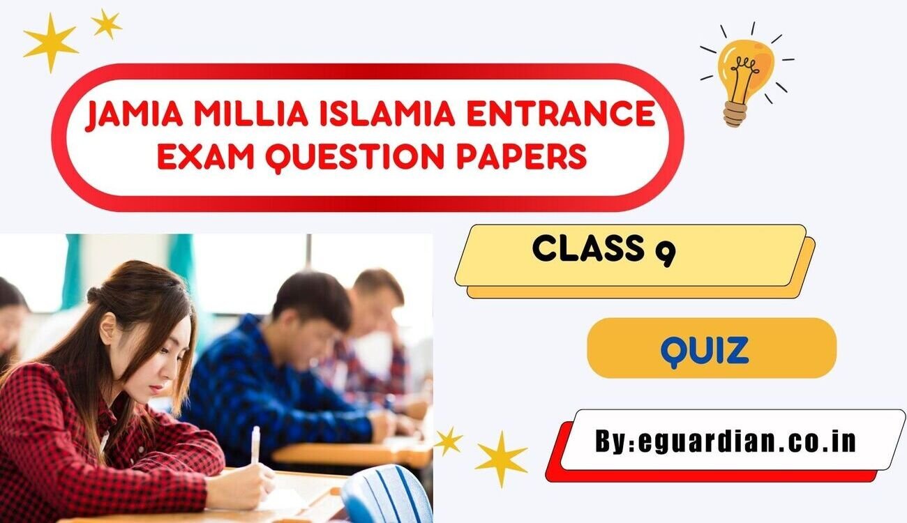 Jamia Millia Islamia entrance exam question papers for class 9 : Session – 2016-17