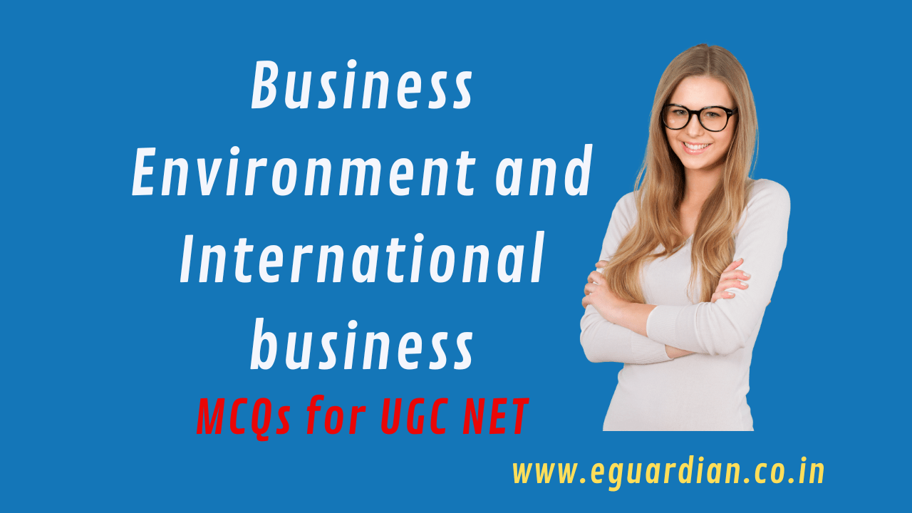 Business Environment and International business mcq
