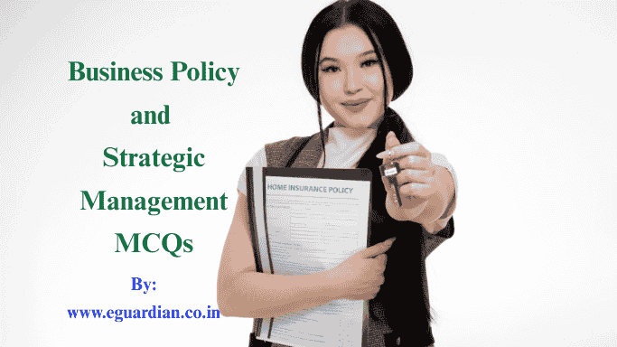 Business Policy and Strategic Management MCQ