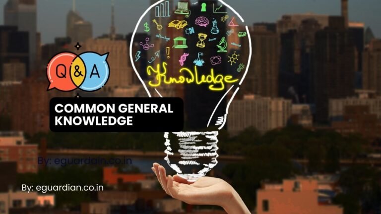 Common General Knowledge Questions and Answers