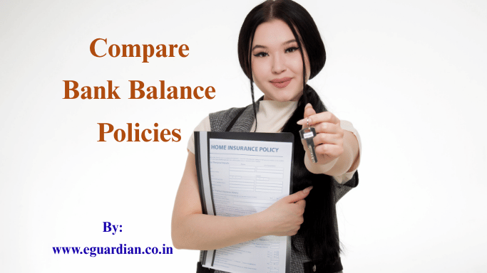 Compare Bank Balance Policies