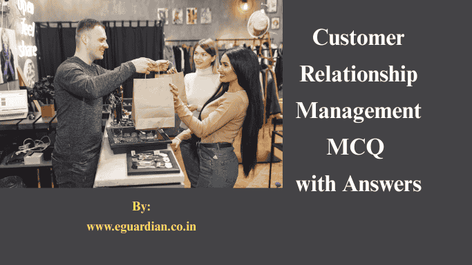 Customer Relationship Management MCQ with Answers