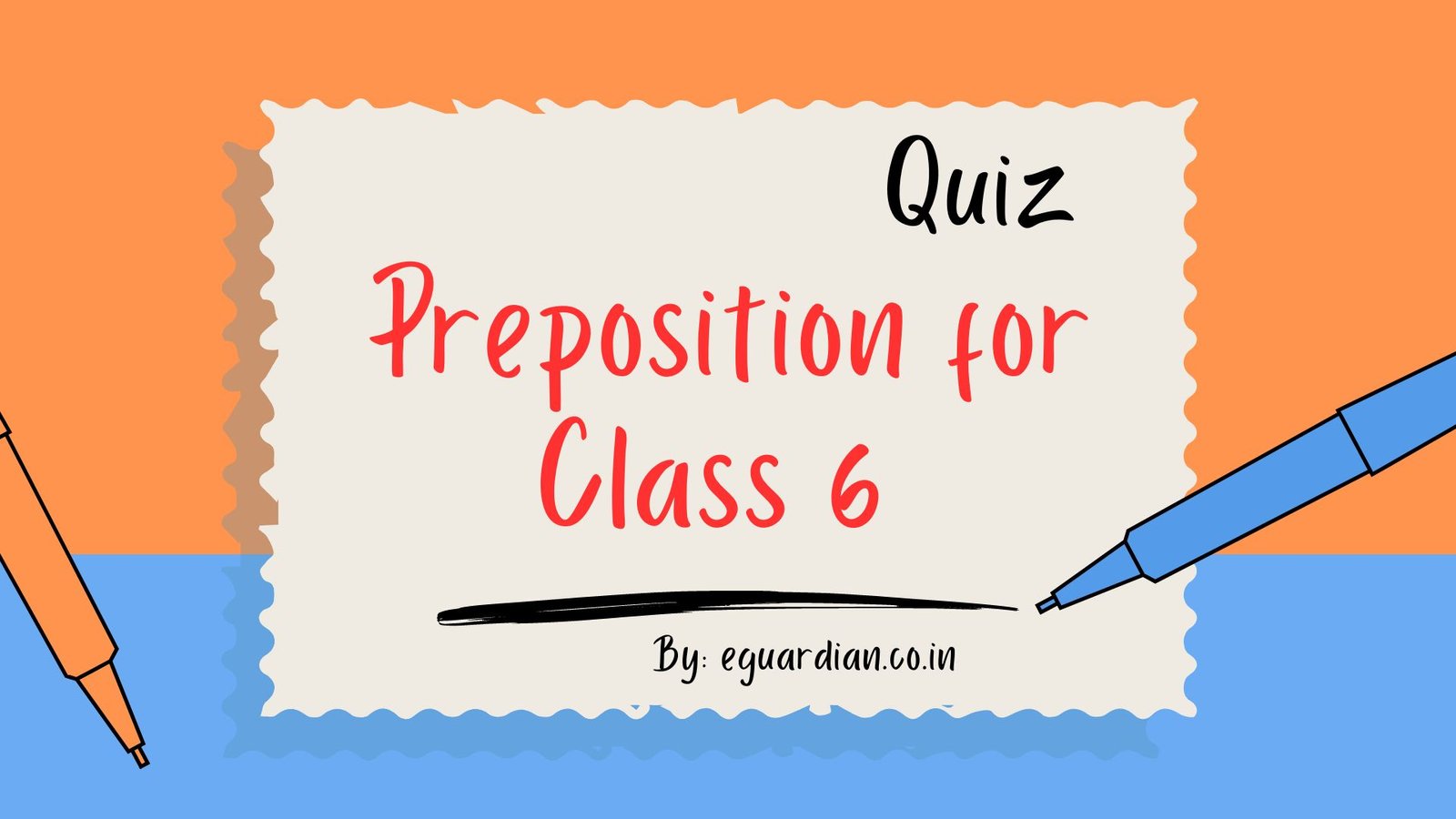 Preposition Quiz for Class 6 MCQ Test Preposition Quiz with Answers
