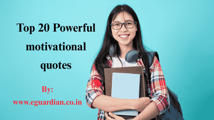 Top 20 Powerful motivational quotes with meaning